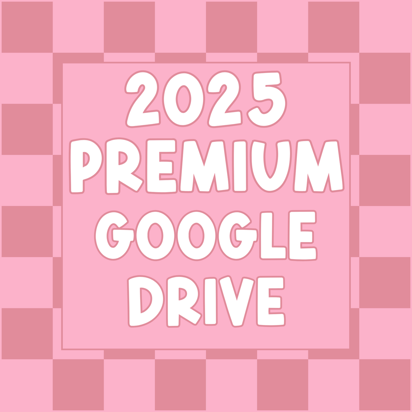 2025 Premium Google Drive