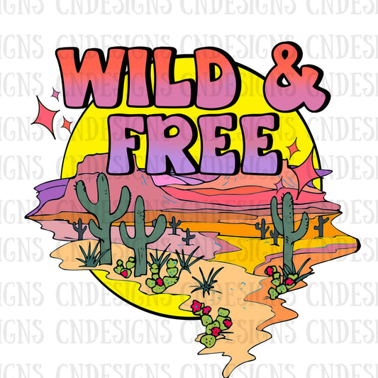 Wild and Free PNG | Retro Neon Desert PNG | Retro Gradient Png | Sublimation Design