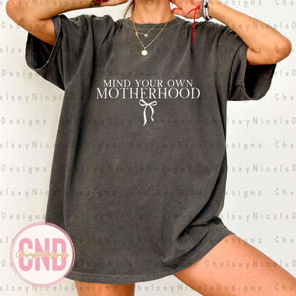 Mind Your Own MotherHood PNG | Motherhood PNG | Coquette Mom PNG | Simple Mom design | Sarcastic Mom png, funny mom design, trending png