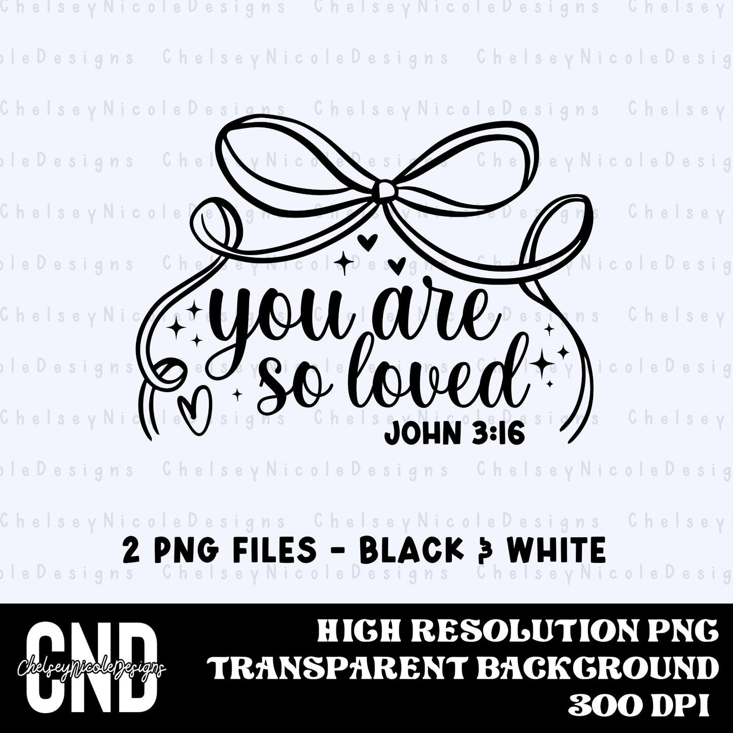 You Are So Loved PNG | Christian PNG with bow | Bible verse design | Simple Everyday PNG